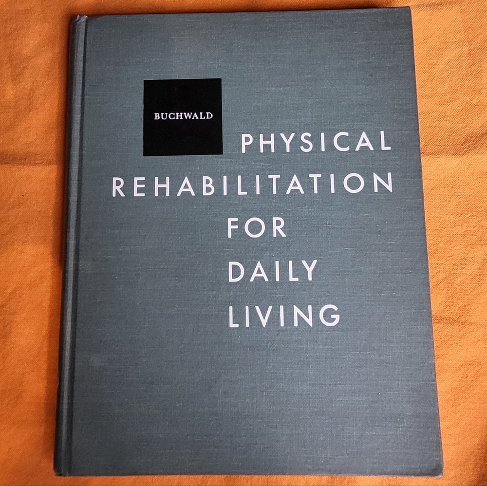 Physical Rehabilitation for Daily Living by Edith Buchwald hardcover book